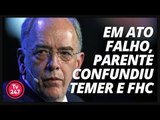 Em ato falho, Parente confundiu Temer e FHC