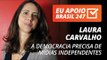 Laura Carvalho apoia o 247