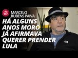 Marcelo Rubens Paiva: há alguns anos Moro já afirmava querer prender Lula