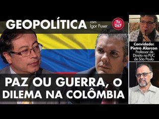 Geopolítica com Igor Fuser: Paz ou guerra, o dilema na Colômbia