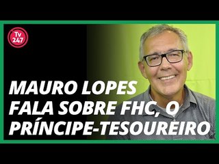 Giro das 11: Mauro Lopes fala sobre FHC, o príncipe que virou tesoureiro