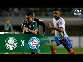 Palmeiras 1 x 0 Bahia (HD) Melhores Momentos (1º Tempo) Copa do Brasil 16/08/2018