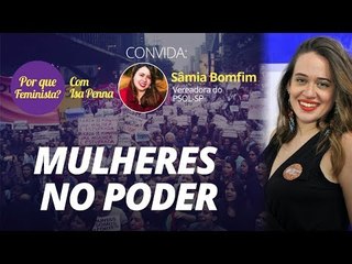 Por que feministas? - Sâmia Bomfim