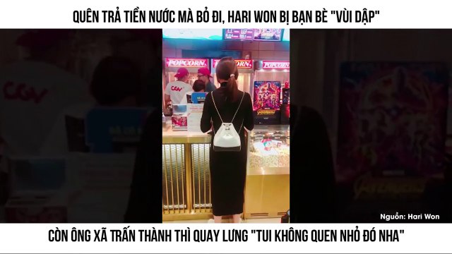 Quên trả tiền nước mà bỏ đi, Hari Won bị bạn bè vùi dập Còn ông xã Trấn Thành thì quay lưng Tui không quen nhỏ đó nha