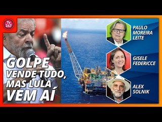 Boa Noite 247 - Golpe vende tudo mas Lula vem ai