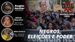 Vozes da Resistência - Negros , eleições e poder