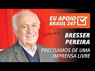 Luiz Carlos Bresser-Pereira apoia o 247