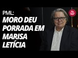 PML desabafa: Moro deu regalias a Claudia Cruz e porrada em Marisa Letícia