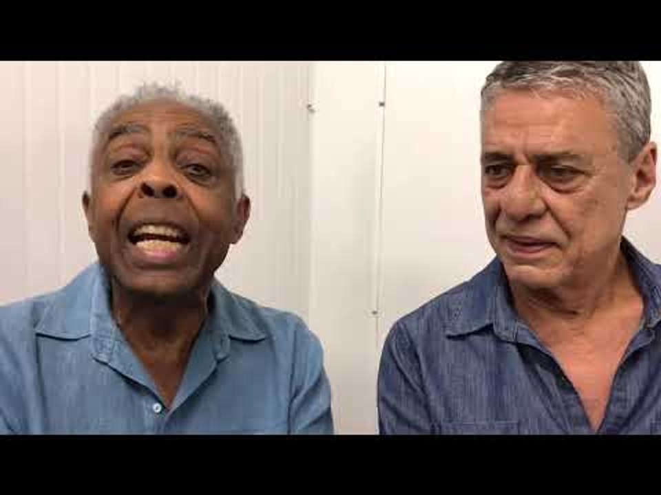 Gilberto Gil e Chico Buarque pedem Lula Livre, já