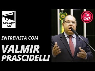 Palanque 247 - Valmir Prascidelli (Deputado federal PT-SP)