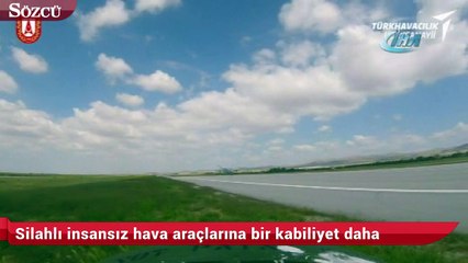 Silahlı insansız hava araçlarına bir kabiliyet daha