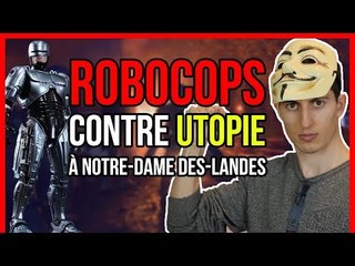 ROBOCOPS CONTRE UTOPIE À NOTRE-DAME-DES-LANDES