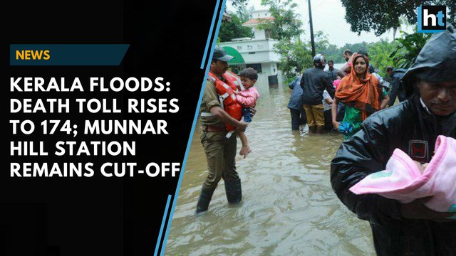 Kerala floods: Death toll rises to 174; Munnar hill station remains cut-off