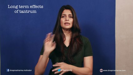 How do you respond to your child's tantrums? - By Dr. Sapna Sharma