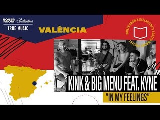 KiNK, Big Menu and Kyne - In My Feelings | Boiler Room x Ballantine’s True Music València