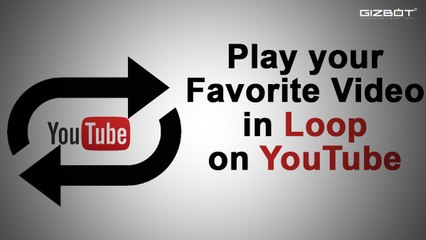 Play your favorite video in Loop on YouTube using this simple trick
