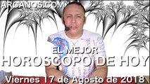 EL MEJOR HOROSCOPO DE HOY ARCANOS Viernes 17 de Agosto de 2018