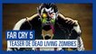 Far Cry 5 - Teaser de Dead Living Zombies