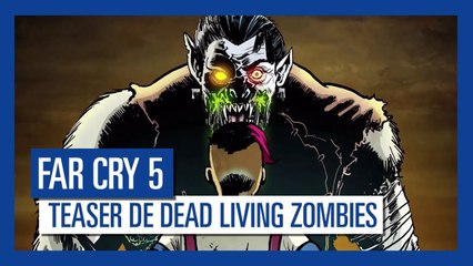 Far Cry 5 - Teaser de Dead Living Zombies