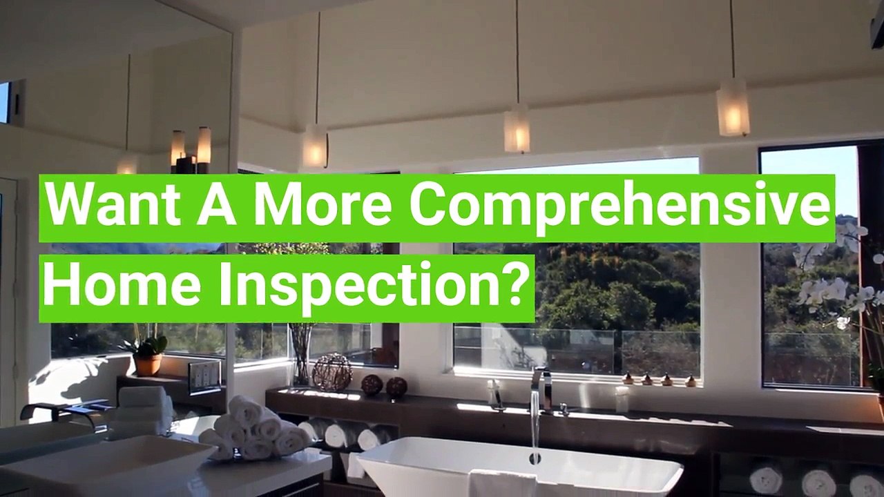Want A More Comprehensive Home Inspection video Dailymotion
