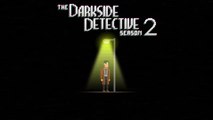 The Darkside Detective - Annonce de la saison 2