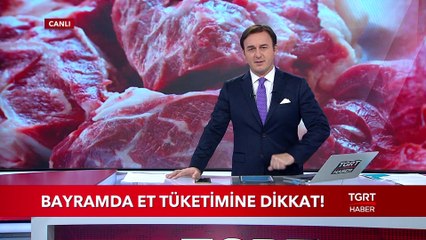 Bayramda Et Tüketimine Dikkat