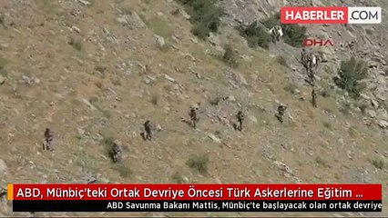 ABD, Münbiç'teki Ortak Devriye Öncesi Türk Askerlerine Eğitim Verecek