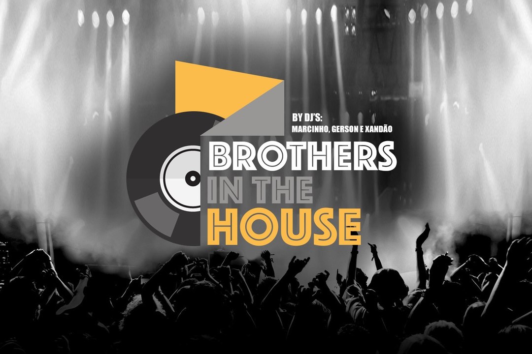 17.08.2018 - BROTHERS IN THE HOUSE convida DOUGLAS TARJA PRETA e LAUREN