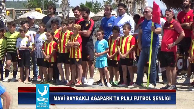 MAVİ BAYRAKLI AĞAPARK'TA PLAJ FUTBOL ŞENLİĞİ