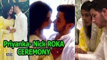 Priyanka- Nick ROKA CEREMONY | Celebrates their Relationship