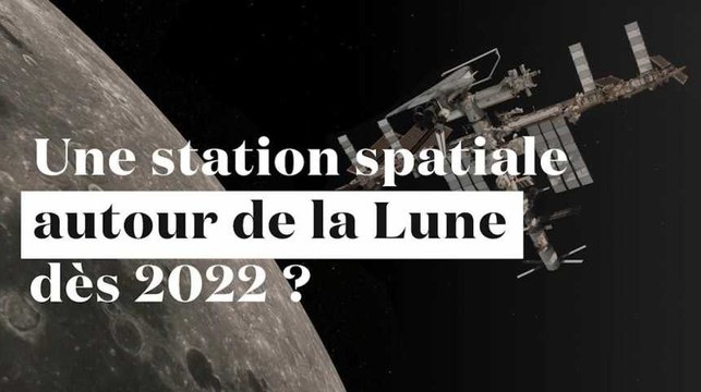 Une station spatiale autour de la Lune dès 2022 ?