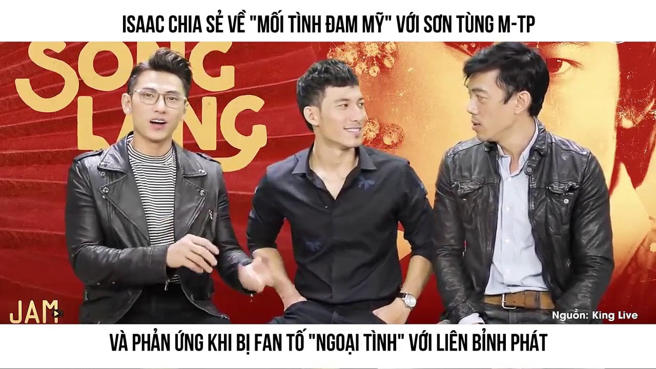 Isaac chia sẻ về "mối tình đam mỹ" với Sơn Tùng M-TP Và phản ứng khi bị fan tố "ngoại tình" với Liên Bỉnh Phát
