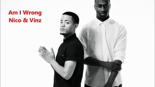 Nico and Vinz Am I Wrong (Lyrics)