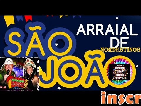 ARRAIAL DOS NORDESTINOS DO FORRÓ!! SÓ ARRASTA PÉ