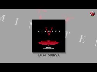 FIVE MINUTES - JAUHI DIRINYA (Official Audio)