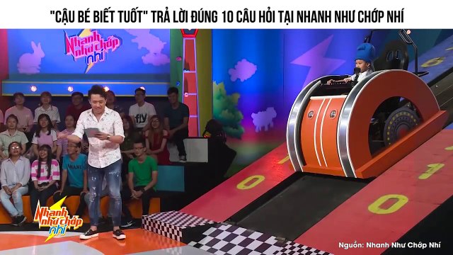 CẬU BÉ BIẾT TUỐT TRẢ LỜI ĐÚNG 10 CÂU HỎI TẠI NHANH NHƯ CHỚP NHÍ