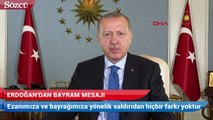 Cumhurbaşkanı Erdoğan’dan bayram mesajı