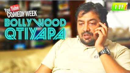 100 crore ka Qtiyapa  Bollywood Qtiyapa (ft. Anurag Kashyap)