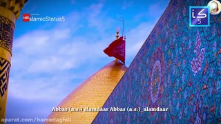 Abbas (a.s.) Alamdar | Whatsapp status | 2018