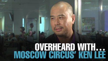 OVERHEARD WITH… Moscow Circus’ Ken Lee