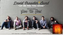 David Crowder Band - Let Me Feel You Shine