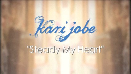 Kari Jobe - Steady My Heart