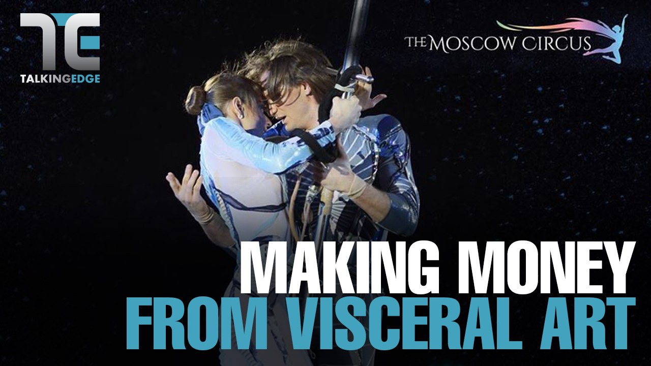 TALKING EDGE: Making money from visceral art