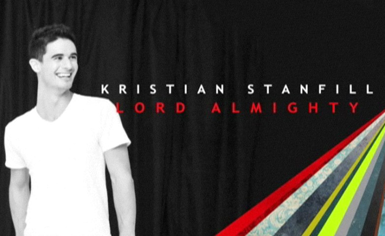 Kristian Stanfill - Lord Almighty