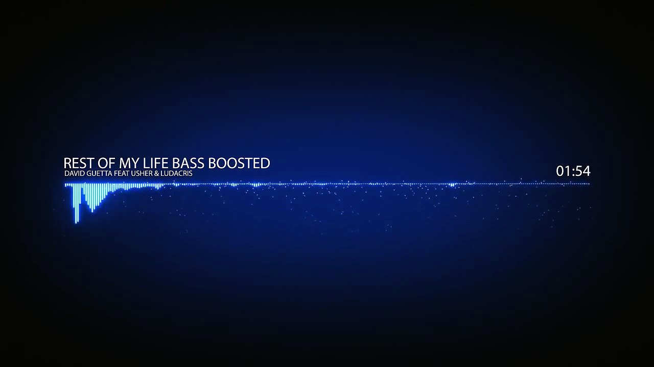 Rest of my life David Guetta Feat Usher & Ludacris (Bass Boosted)