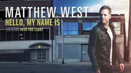 Matthew West - Hello, My Name Is