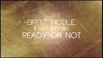 Britt Nicole - Ready Or Not