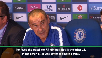Sarri: 'it would have been better to smoke on the touchline'