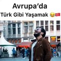 AVRUPADA TÜRK GİBİ YAŞAMAK