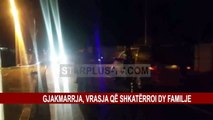 GJAKMARRJA_ VRASJA QË SHKATËRROI DY FAMILJE